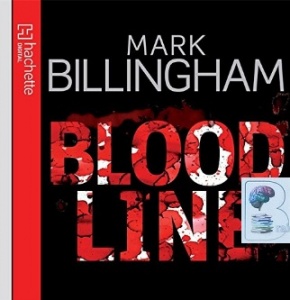 Bloodline written by Mark Billingham performed by Robert Glenister on CD (Abridged)